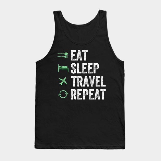 Eat sleep travel repeat Tank Top by captainmood